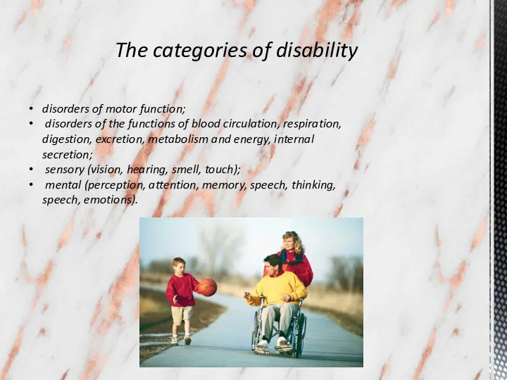 The categories of disability disorders of motor function; disorders of the