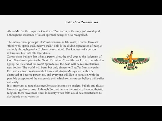 Faith of the Zoroastrians Ahura Mazda, the Supreme Creator of Zoroastria,