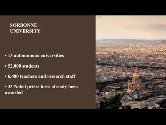 SORBONNE UNIVERSITY • 13 autonomous universities • 52,000 students • 6,400