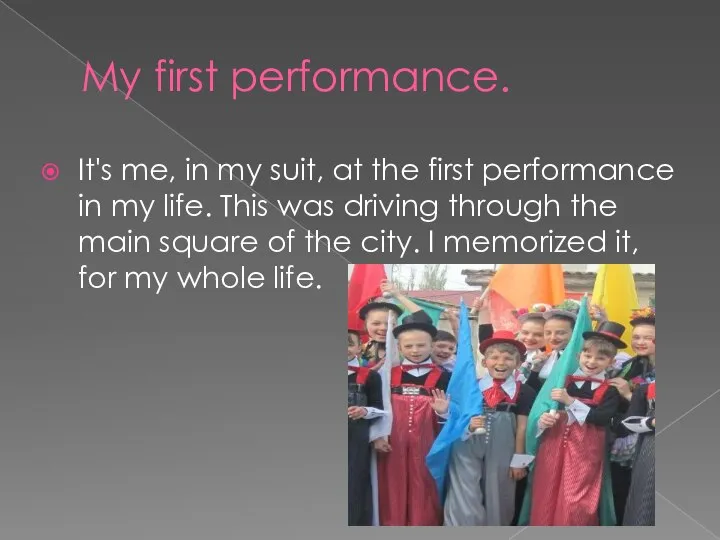 My first performance. It's me, in my suit, at the first