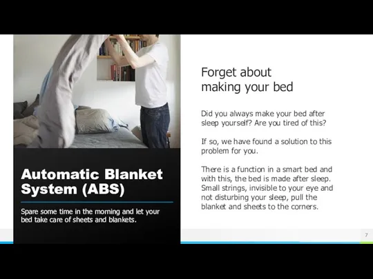 Automatic Blanket System (ABS) Spare some time in the morning and