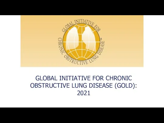 GLOBAL INITIATIVE FOR CHRONIC OBSTRUCTIVE LUNG DISEASE (GOLD): 2021