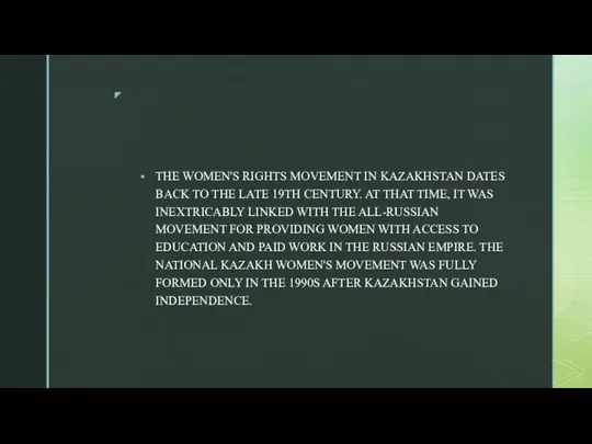 THE WOMEN'S RIGHTS MOVEMENT IN KAZAKHSTAN DATES BACK TO THE LATE