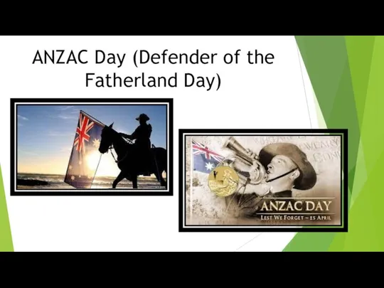 ANZAC Day (Defender of the Fatherland Day)
