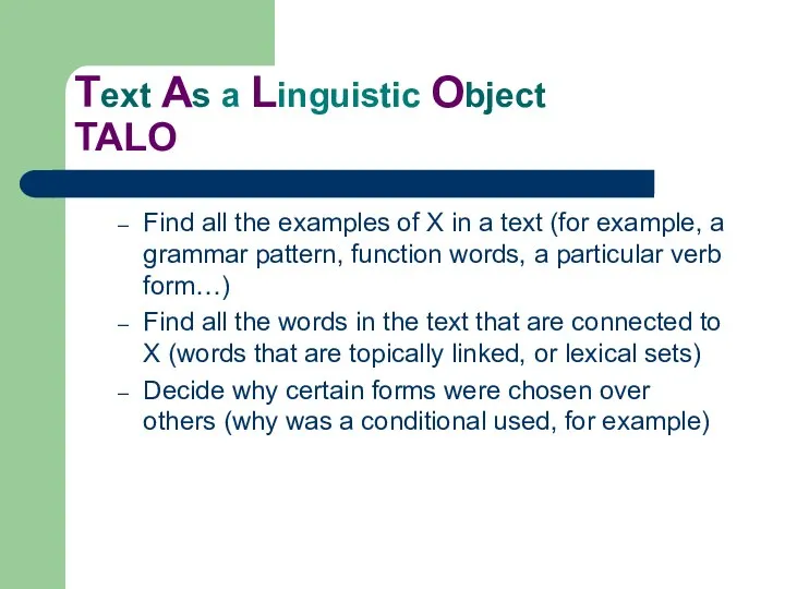 Text As a Linguistic Object TALO Find all the examples of