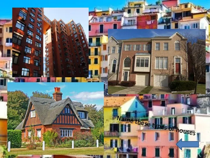 Name these types of houses