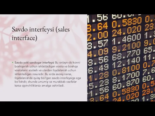 Savdo interfeysi (sales interface) Savdo yoki savdogar interfeysi Bu onlayn-do'konni boshqarish