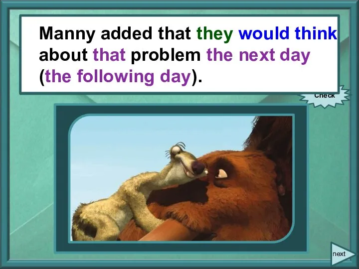 Manny added, “We will think about this problem tomorrow.” Check next