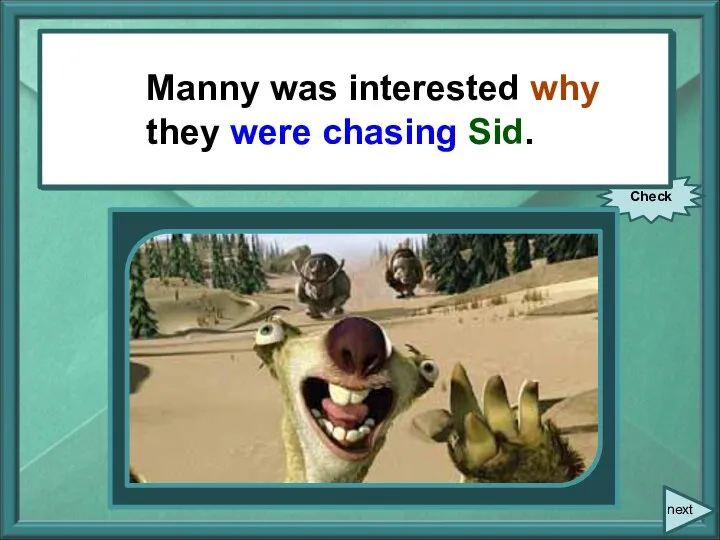 Manny was interested, “Why are they chasing you?” Check next Manny