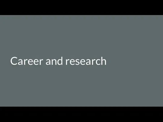 Career and research