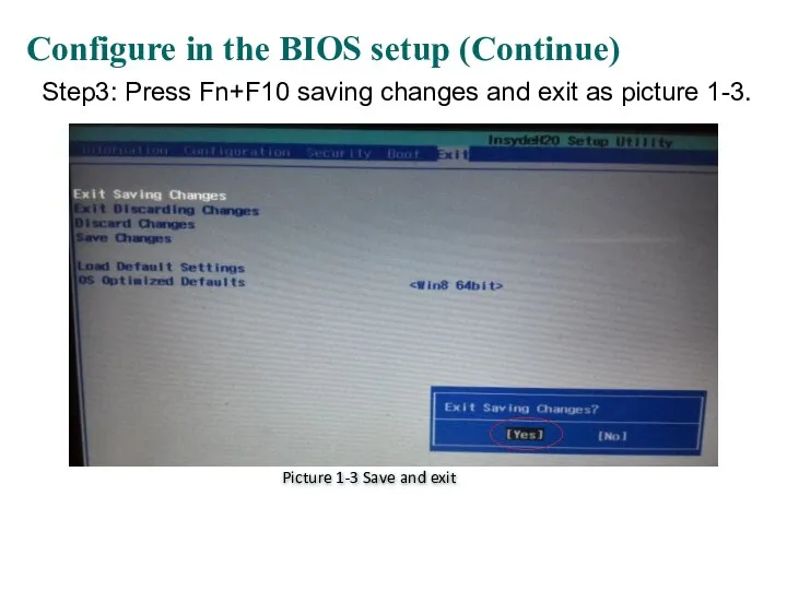 Configure in the BIOS setup (Continue) Picture 1-3 Save and exit