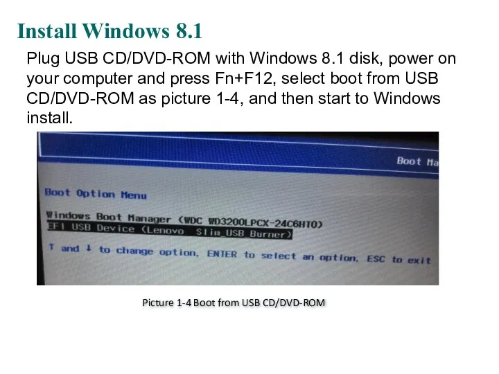 Picture 1-4 Boot from USB CD/DVD-ROM Plug USB CD/DVD-ROM with Windows