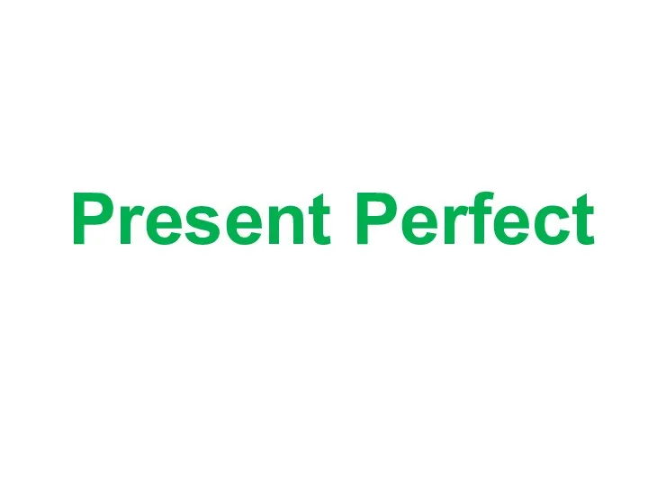 Present Perfect