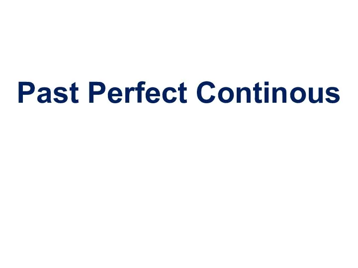 Past Perfect Continous