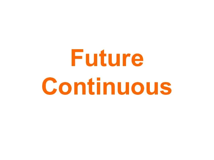 Future Continuous