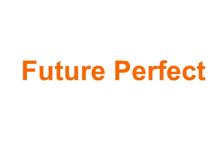 Future Perfect