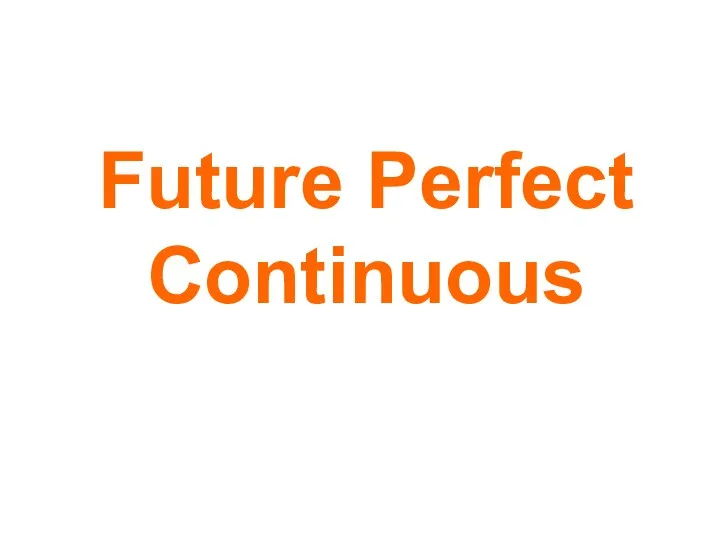 Future Perfect Continuous