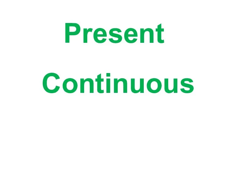 Present Continuous