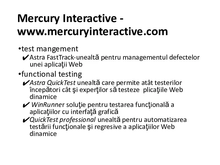 Mercury Interactive - www.mercuryinteractive.com test mangement Astra FastTrack-unealtă pentru managementul defectelor