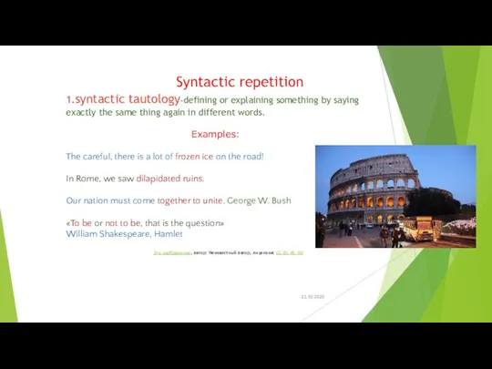 22.10.2020 Syntactic repetition 1.syntactic tautology-defining or explaining something by saying exactly