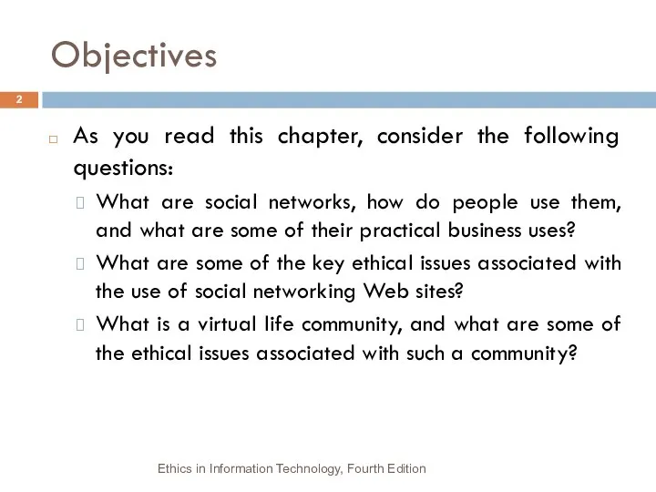 Objectives As you read this chapter, consider the following questions: What