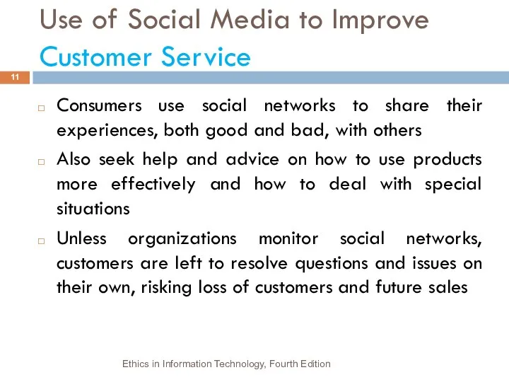 Use of Social Media to Improve Customer Service Consumers use social