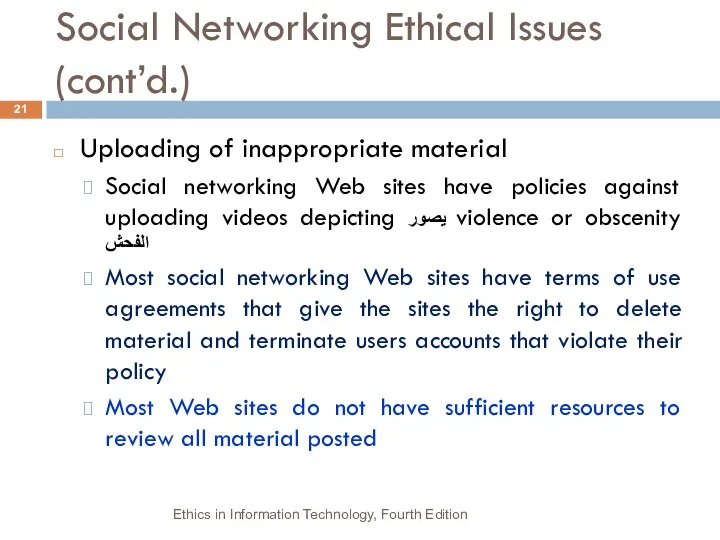 Social Networking Ethical Issues (cont’d.) Uploading of inappropriate material Social networking