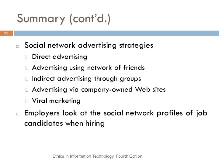 Summary (cont’d.) Social network advertising strategies Direct advertising Advertising using network