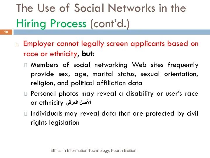 The Use of Social Networks in the Hiring Process (cont’d.) Employer