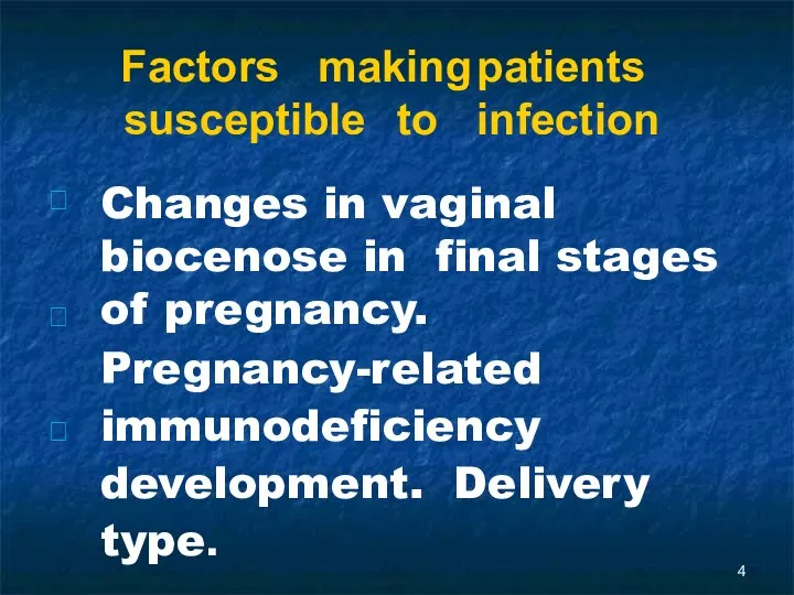 Factors making patients susceptible to infection    Changes in