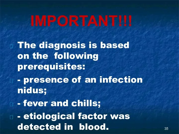 IMPORTANT!!! The diagnosis is based on the following prerequisites: - presence