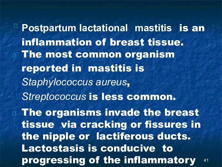  Postpartum lactational mastitis is an inflammation of breast tissue. The