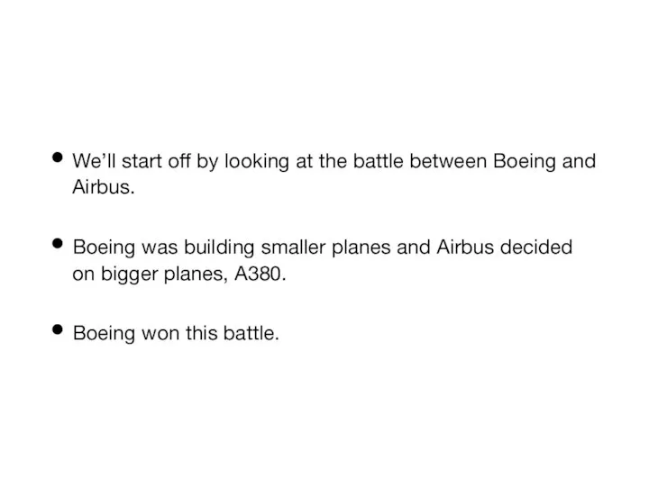 We’ll start off by looking at the battle between Boeing and