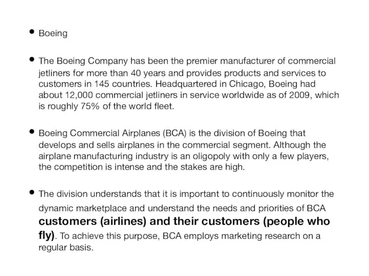 Boeing The Boeing Company has been the premier manufacturer of commercial