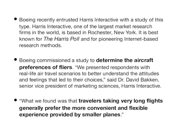 Boeing recently entrusted Harris Interactive with a study of this type.