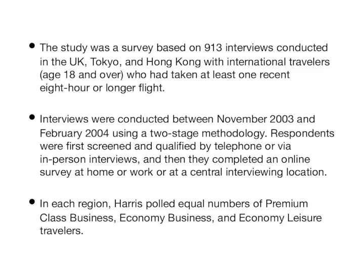 The study was a survey based on 913 interviews conducted in