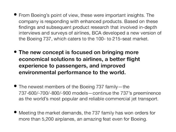 From Boeing’s point of view, these were important insights. The company