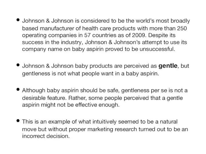 Johnson & Johnson is considered to be the world’s most broadly