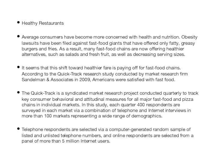 Healthy Restaurants Average consumers have become more concerned with health and