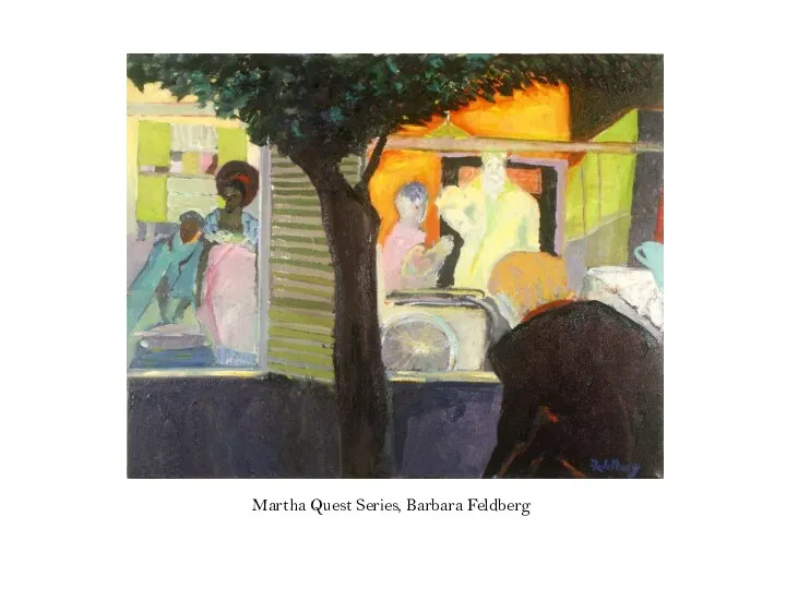 Martha Quest Series, Barbara Feldberg