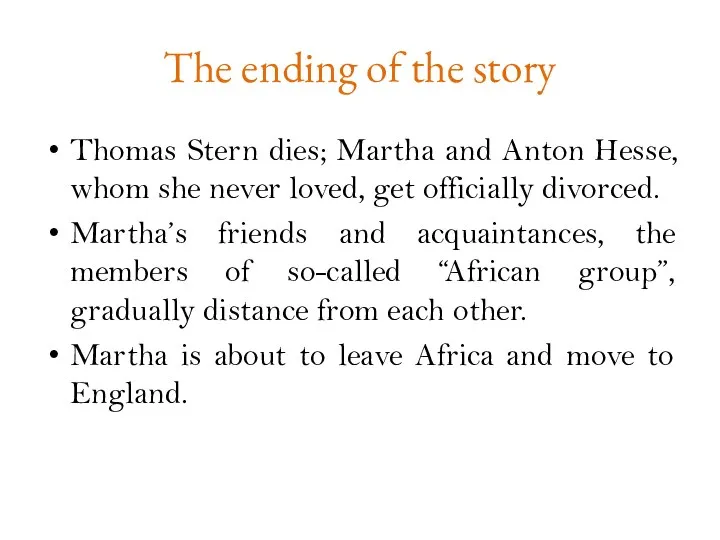 The ending of the story Thomas Stern dies; Martha and Anton