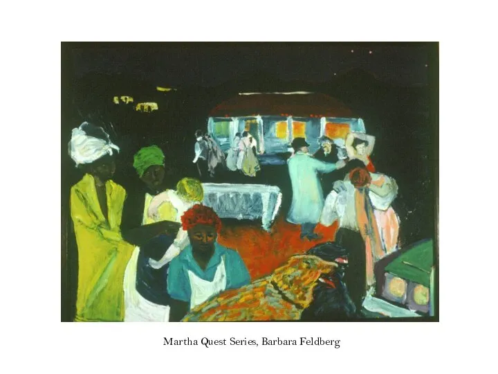 Martha Quest Series, Barbara Feldberg