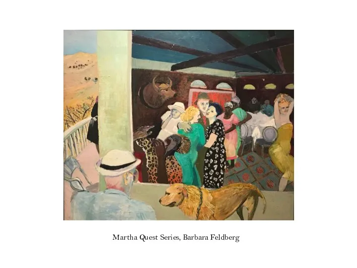 Martha Quest Series, Barbara Feldberg