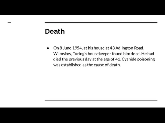 Death On 8 June 1954, at his house at 43 Adlington