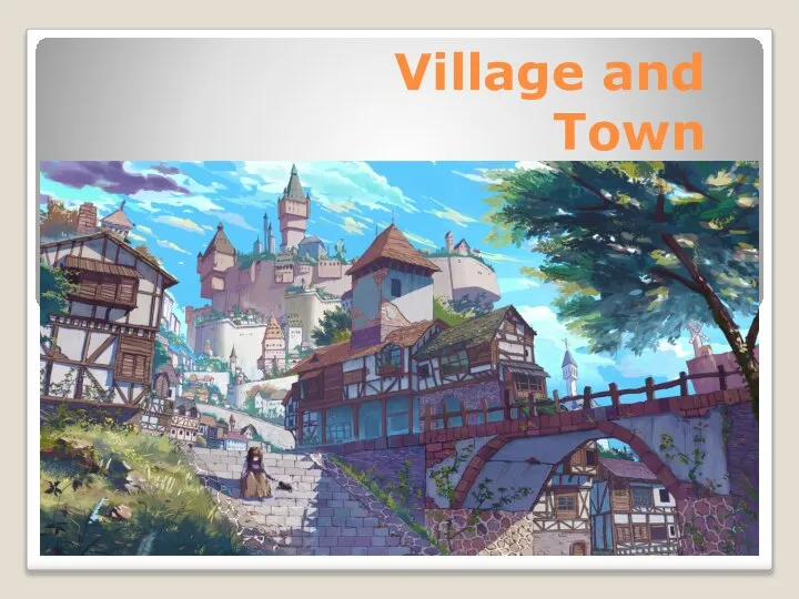 Village and Town