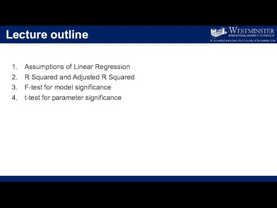 Lecture outline Assumptions of Linear Regression R Squared and Adjusted R