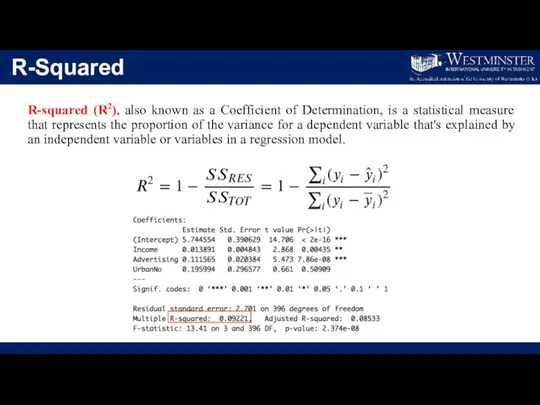 R-Squared R-squared (R2), also known as a Coefficient of Determination, is