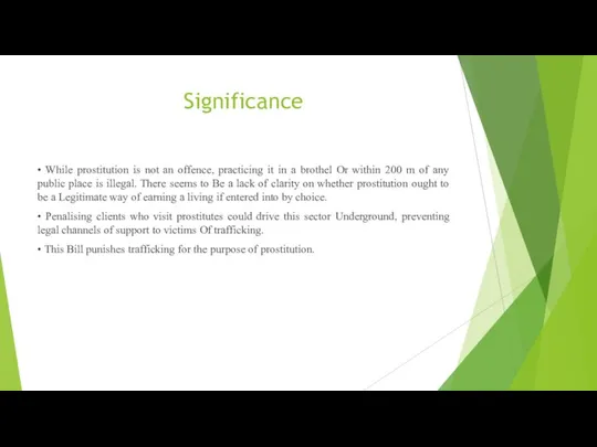 Significance • While prostitution is not an offence, practicing it in