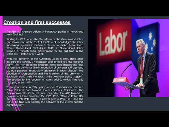 Creation and first successes The ALP was created before similar labour