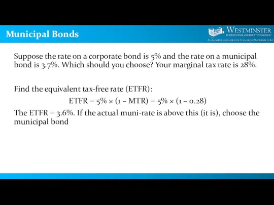 Municipal Bonds Suppose the rate on a corporate bond is 5%
